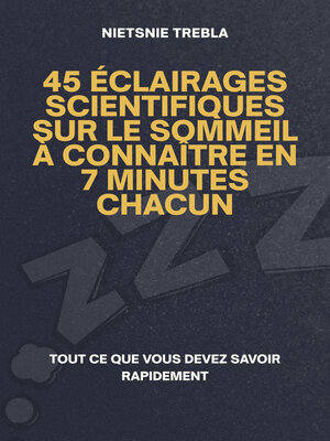 cover image of 45 Éclairages Scientifiques sur le Sommeil à Connaître en 7 Minutes Chacun